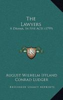 The Lawyers: A Drama, In Five Acts (1799) 9356717621 Book Cover
