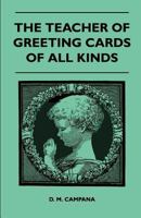 The Teacher of Greeting Cards of All Kinds 1446524795 Book Cover