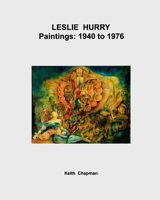 Leslie Hurry - Paintings - 1940 to 1976 B0H4NHB27D Book Cover