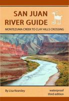 San Juan River Guide 0971715327 Book Cover