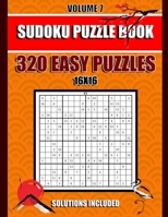 Sudoku Puzzle Book: 320 Easy Puzzles,16x 16, Solutions Included, Volume 7, (8.5 x 11 IN) 1661980236 Book Cover