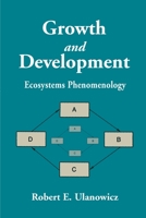 Growth and Development: Ecosystems Phenomenology 0595001459 Book Cover