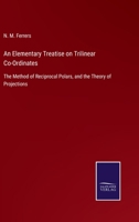 An Elementary Treatise on Trilinear Co-Ordinates 1013719026 Book Cover