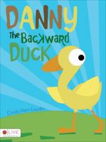 Danny the Backward Duck 1613460201 Book Cover