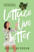Lettuce Live Better 1922456497 Book Cover