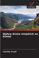 Wplyw drzew miejskich na klimat (Polish Edition) 6630007646 Book Cover