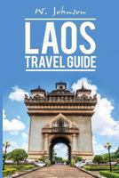 Laos: Laos Travel Guide 1537195344 Book Cover