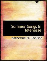 Summer Songs In Idlenesse 1341032264 Book Cover