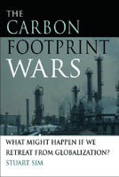 The Carbon Footprint Wars: What Might Happen If We Retreat From Globalization? B00APYG442 Book Cover