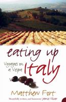 Eating Up Italy: Voyages on a Vespa 1933572027 Book Cover