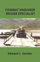 Combat Engineer Bridge Specialist 1737647249 Book Cover