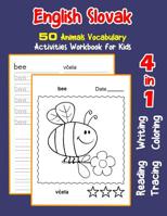 English Slovak 50 Animals Vocabulary Activities Workbook for Kids: 4 in 1 reading writing tracing and coloring worksheets 1072102862 Book Cover