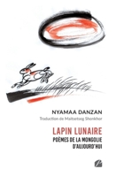 Lapin lunaire: Poèmes de la Mongolie d'aujourd'hui (French Edition) 2754762523 Book Cover