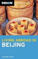 Moon Living Abroad in Beijing 1612385397 Book Cover