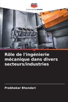 Rôle de l'ingénierie mécanique dans divers secteurs/industries (French Edition) 6207123433 Book Cover