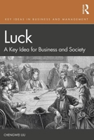 Luck: A Key Idea for Business and Society 1138094269 Book Cover