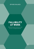 Fallibility at Work: Rethinking Excellence and Error in Organizations 1013289226 Book Cover