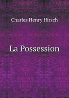 La Possession 1246102560 Book Cover