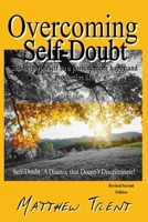 Overcoming Self-Doubt: Self-help Yourself To A Positive More Happy And Productive Life 1648717578 Book Cover