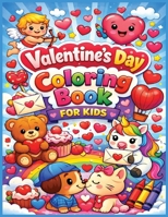 Valentine's Day Coloring Book for Kids: 50 Adorable Valentine Coloring Pages – A Fun Holiday Coloring Book for Kids 1969352310 Book Cover