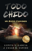 Todo Chido: Un Nuevo Comienzo B0BTK7T6CS Book Cover