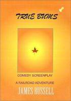 True Bums Screenplay E-Book 0916367266 Book Cover