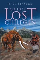 Gaia’s Lost Children 1669817733 Book Cover