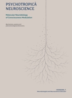 Psychotropica Neuroscience: Molecular Neurobiology of Consciousness Modulation 659881264X Book Cover