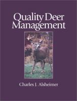 Quality Deer Management: The Basics and Beyond 0873493354 Book Cover