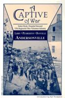 A Captive of War: Hospital Steward 17th Regiment Ohio Volunteer Infantry 1164518356 Book Cover