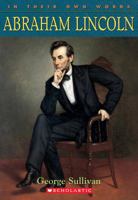 In Their Own Words Abraham Lincoln 0439095549 Book Cover