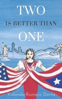 Two Is Better Than One 0595357407 Book Cover