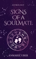 Signs of a Soulmate: Astrology Clues of Happily Ever Afters 1087946093 Book Cover