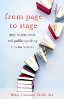 From Page to Stage: Inspiration, Tools, and Simple Public Speaking Tips for Writers 1631524631 Book Cover