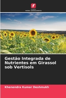 Gestão Integrada de Nutrientes em Girassol sob Vertisols 620561149X Book Cover