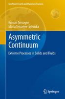 Asymmetric Continuum: Extreme Processes in Solids and Fluids 3642318592 Book Cover