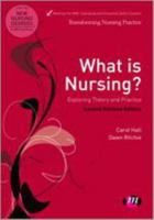 What Is Nursing? Exploring Theory and Practice: Exploring Theory and Practice 085725975X Book Cover