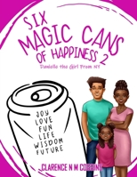 6 Magic Cans of Happiness 2: Danielle the Girl From NY B09KN81JKX Book Cover