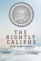 The Rightly Guided Caliphs Book ( كتاب الخلفاء الراشدون ): Biographies of the rightly-guided caliphs for children and adults B092P6ZQDY Book Cover