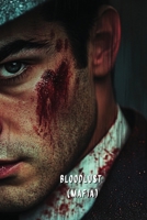 Bloodlust (MAFIA) B0DSGCJ2Q1 Book Cover