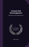 Counsel and Encouragement: Discourses on the Conduct of Life 143265621X Book Cover