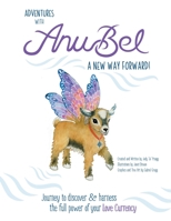 Adventures with Anubel: A New Way Forward! B0BLZLK2CY Book Cover