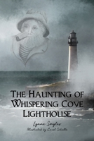 The Haunting Of Whispering Cove Lighthouse 1685371116 Book Cover