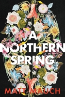 A Northern Spring 1949487164 Book Cover