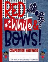 Red White & Bows Composition Notebook: Cute African American Girls Hair Bows/4th Of July/Wide Ruled Primary Copy Exercise Book/Denim Pattern Soft Cover/Kids Elementary School Supplies/Student Teacher/ 1073842835 Book Cover