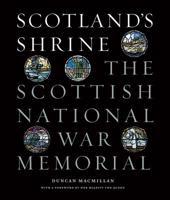 Scotland's Shrine: The Scottish National War Memorial 1848221568 Book Cover