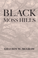 Black Moss Hills 1946702447 Book Cover