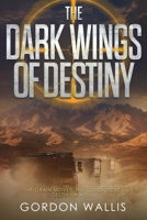 The Dark Wings of Destiny B0H9TS3TRR Book Cover