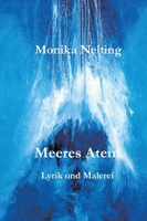 Meeres Atem: Lyrik und Malerei 3347176073 Book Cover