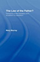 The Law of the Father?: Patriarchy in the transition from feudalism to capitalism 0415042577 Book Cover